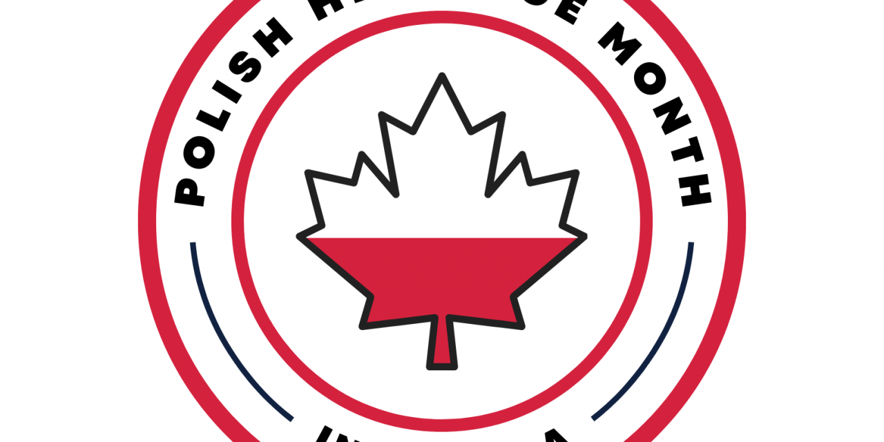Miesiąca Dziedzictwa Polskiego w Kanadzie- Polish Heritage Month in Canada